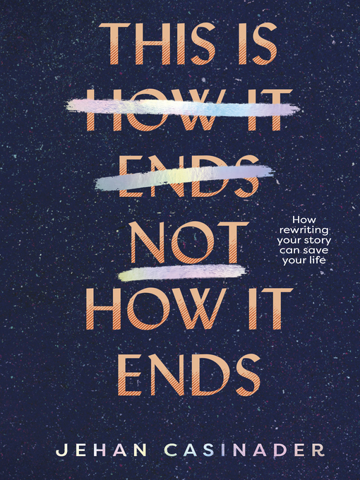 Title details for This Is Not How It Ends by Jehan Casinader - Available